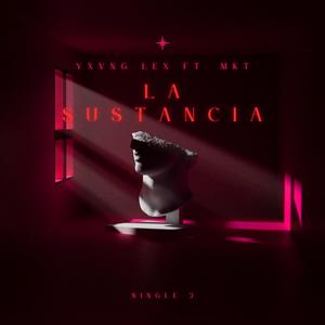 La Sustancia (feat. MKT) [Explicit]