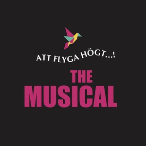 Att flyga högt: The Musical