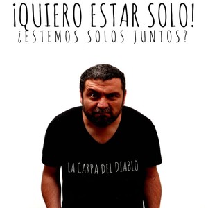 ¡Quiero estar solo! ¿Estemos solos juntos? (En Vivo) [Explicit]