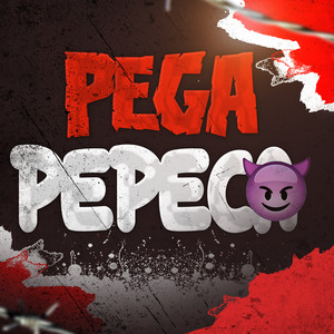 Pega Pepeca (Explicit)