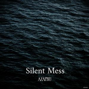 Silent Mess