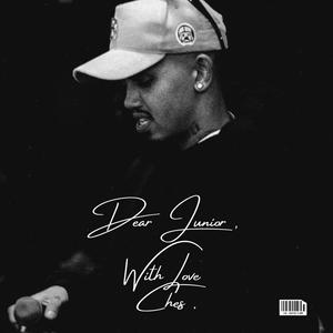 Dear Junior, With Love Ches (Explicit)