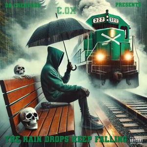 The Rain Drops Keep Falling (Explicit)