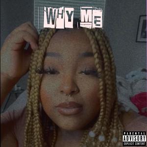 Why me (Explicit)