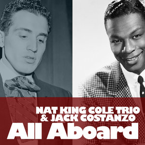 Nat King Cole Trio - Don't Shove, I'm Leaving