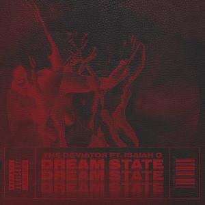 Dream State (feat. Isaiah G & J Waves) [Explicit]