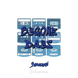 Bygone Days 2023 (Explicit)