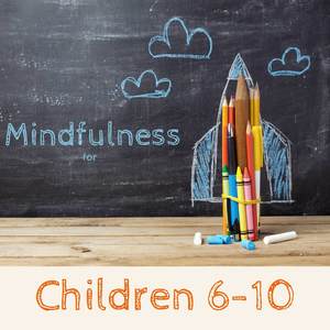 Mindfulness for Children 6-10: Help Your Little One Sleep with Mindfulness Meditation Music