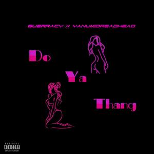 Do Ya Thang (feat. @YaNum1DreadHead) [Explicit]