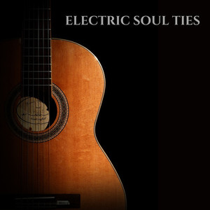 Electric Soul Ties