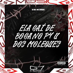 Ela Cai de Boca no P4U dos Moleques (Explicit)