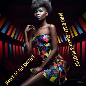 Dance to the Rhythm: Afro Disco Queen's Playlist