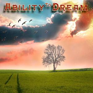 Ability To Dream