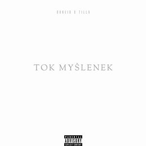 TOK MYŠLENEK (feat. SixTilly) [Explicit]