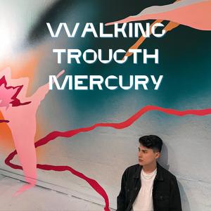 Walking Trougth Mercury