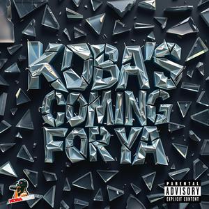 Koba's Coming For Ya (HALLOWEEN) [Explicit]