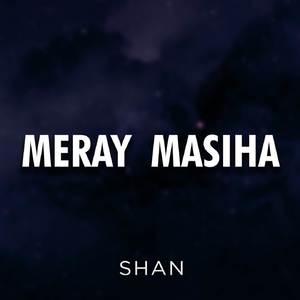 Meray Masiha