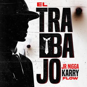El Trabajo Original Karry Ft Jr Nigga Jm Music De Sincelejo