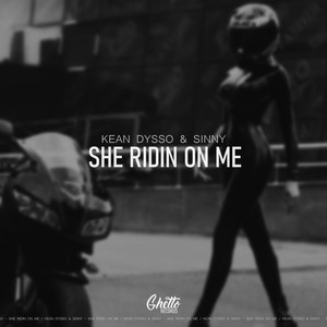 She Ridin On Me (Explicit)