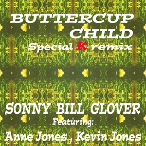 Buttercup Child (Special K Remix) [feat. Anne Jones & Kevin Jones]