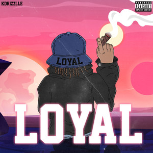 Loyal (Explicit)