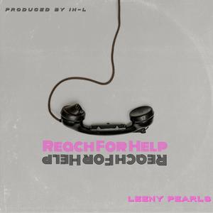 Reach For Help(feat. Leeny Pearls)(Lyrical)