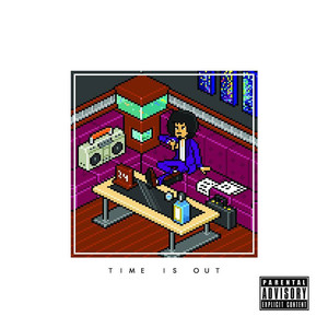 Time Is Out (Explicit)