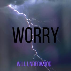 WORRY