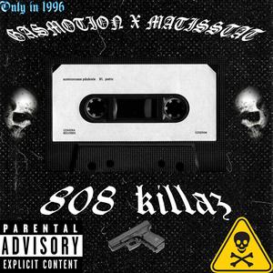 808 KILLAZ (Explicit)