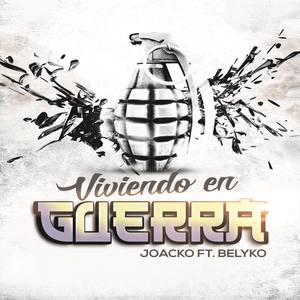 Viviendo En Guerra (feat. Belyko) [Explicit]