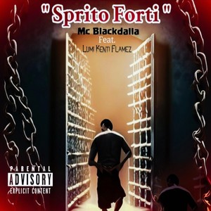 Sprito Forti (feat. Lumi Kenti Flamez) [Explicit]