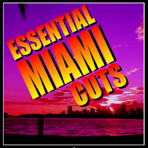 Essential Miami Cuts