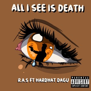 All I See Is Death (Explicit)