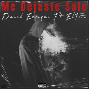 Me Dejaste Solo (Explicit)