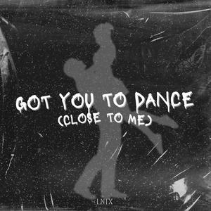 Got You To Dance