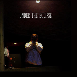 under the eclipse (Explicit)