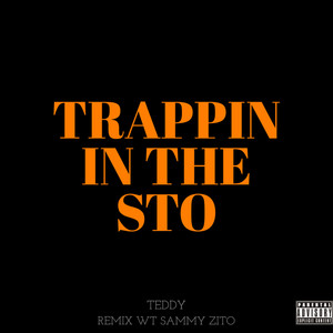 Trappin In The Sto (Remix|Explicit)