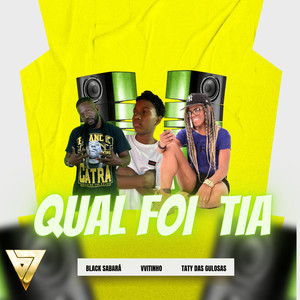 Qual Foi Tia (Explicit)