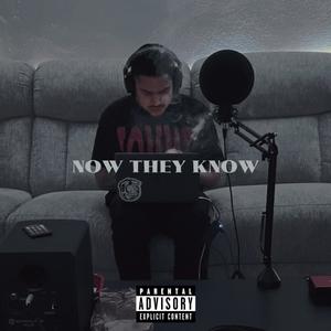 NOW THEY KNOW (Explicit)