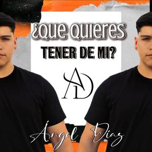 ¿Que quieres tener de mi?
