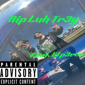 R.I.P. LuhTr3y (Explicit)