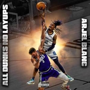 All Dunks No Layups (Explicit)