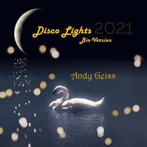 Disco Lights 2021 (Bio-Version)