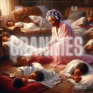 Grannies (feat. bossfam G.o) (Explicit)