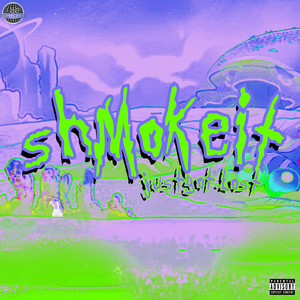 Shmokeit (Explicit)