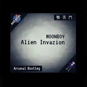 Alien Invazion(ARSANAL Bootleg）