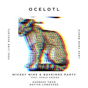 Ocelotl (feat. Paola GrzaMX) [Special Version]