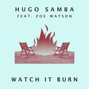 Watch It Burn(feat. Zoé Watson)