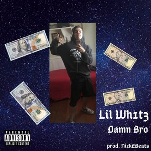 Damn Bro (Explicit)