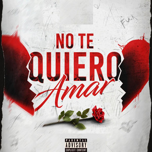 No Te Quiero Amar (feat. Young Cascian) [Explicit]